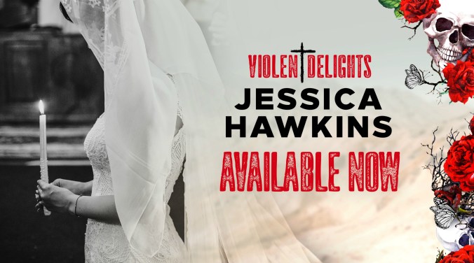 Violent Delights Available Now 2