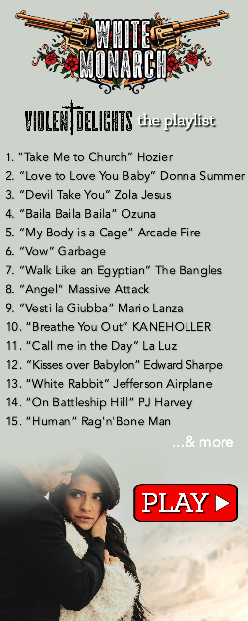 Violent Delights Playlist